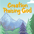 Elena Fedorov’s newly released “Creation Praising God” is a charming children’s work that celebrates the joy in praising God