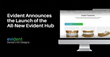 Introducing The All-New Evident Hub - Case Ordering Made Easy
