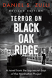 Daniel S. Zulli’s newly released “Terror on Black Oak Ridge” is a fascinating fiction that takes readers on an unexpected journey filled with intrigue.
