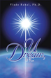 Vlado Rahal, Ph.D. announces the release of ‘U Dream, Inc.’