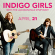 Indigo Girls Perform Live with the Jacksonville Symphony for One Night Only