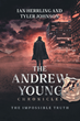 Ian Herrling and Tyler Johnson’s new book “The Andrew Young Chronicles: The Impossible Truth” is a thrilling novel about two young homicide detectives