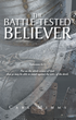 Carl Mimms’s newly released “The Battle-Tested Believer” is an encouraging message of hope during times of strife and challenge
