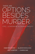 Authors Kwantrice Hurst, Allieson Woolcock, Lisa Thompson, and Charise Dais’s new book “There Are Options Besides Murder: Life, Lemonade, and Sharp Knives” is released
