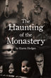 Author Karen Hodges’s new book “The Haunting of the Monastery” is a stirring tale centered around a dark family secret and the two girls willing to uncover the truth