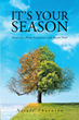 Nicole Thornton’s newly released “It’s Your Season: Steps to a More Excellent Life Right Now” is an encouraging discussion of positive change in one’s life