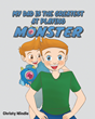 Author Christy Windle’s newly released “My Dad is the Greatest at Playing Monster” is a charming children’s story that celebrates playfulness