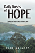 Author Gary Salmons’s newly released “Daily Doses of Hope” is a faith-based guide for those who find themselves discouraged or confused by the current state of the world