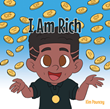 Author Kim Pouncey’s new book “I Am Rich” is the engaging tale of a boy who, after receiving money from his mom for doing his chores, must figure out how to spend it all.