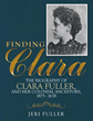 Jeri Fuller releases ‘Finding Clara: The Biography of Clara Fuller and Her Colonial Ancestors, 1875–1638’