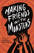 Award-winning Author Sandra L Rostirolla Takes on Teens and Mental Health with Making Friends With Monsters