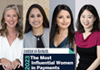 American Banker announces honorees for 2023’s Most Influential Women in Payments, representing companies like eBay, JPMorgan Chase, Sam’s Club, U.S. Bank and Affirm