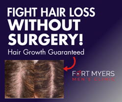 Fort Myers Men’s Clinic Introduces Non-Surgical, Pain-Free, Affordable Hair Restoration Solution