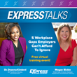5 Workplace Gaps Employers Can’t Afford to Ignore: ExpressTalks Virtual Training Opportunity