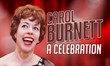 FATHOM EVENTS INVITES FANS TO CELEBRATE CAROL BURNETT’S 90th BIRTHDAY IN THEATERS NATIONWIDE ON APRIL 22 AND 24