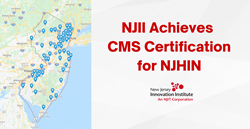 Graphic reads: NJII Achieves CMS Certification for NJHIN