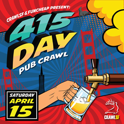 Celebrate San Francisco’s Vibrant Spirit with the Ultimate 415 Day Pub Crawl