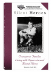In Silent Heroes: Courageous Families Living with Depression and Mental Illness