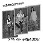 Thomas Floyd Band on Path With A Heartbeat Records 