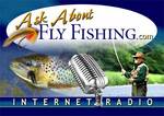 Ask About Fly Fishing - Internet Radio