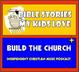 Bible Stories My Kids Love & Build the Church