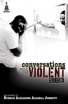 Conversations with my Violent Side,  book by Norman Alexander Alkamal Jemmott