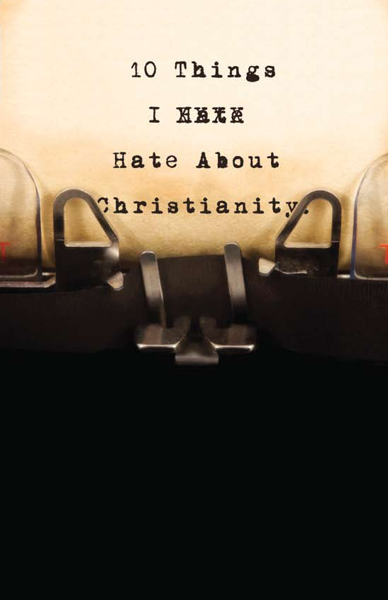 Creator Of 10 Things I Hate About Christianity Shares 10 Essential 9324