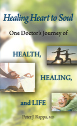 Healing Heart to Soul: One Doctor&#8217;s Journey of Health, Healing, and Life