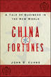 China Fortunes:  A Tale of Business in the New World