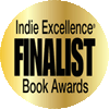 Finalist -- Best Business Book -- 2010 Indie Excellences Awards