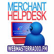 New WebmasterRadio.FM Series “Merchant Help Desk” is Now Open for Podcast