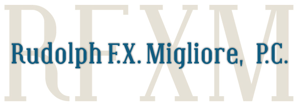 The Law Firm of Rudolph F.X. Migliore, P.C.