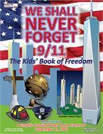We Shall Never Forget 9/11 The Kids Book of Freedom