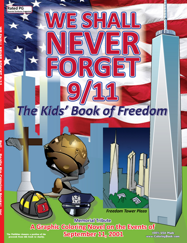We Shall Never Forget 9/11 '"The Kids Book of Freedom" comes with CBC Coloring Book Comic supplement.