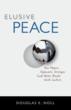 Elusive Peace-How Modern Diplomatic Strategies Could Better Resolve World Conflicts