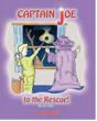 Book One of the CJ Series - Captain  Joe To The Rescue