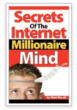 Secrets of the Internet Millionaire Mind