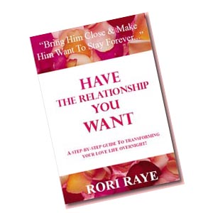 Rori Raye Releases New e-Book: Have The Relationship You Want