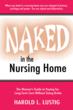 Naked in the Nursing Home by bestselling author Harold L. Lustig