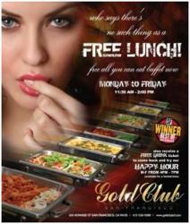San Francisco Adult Entertainment Favorite Gold Club Now OffersFamous Free  Lunch Buffet Monday through Friday