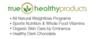 True Healthy Products is an all natural nutrition company