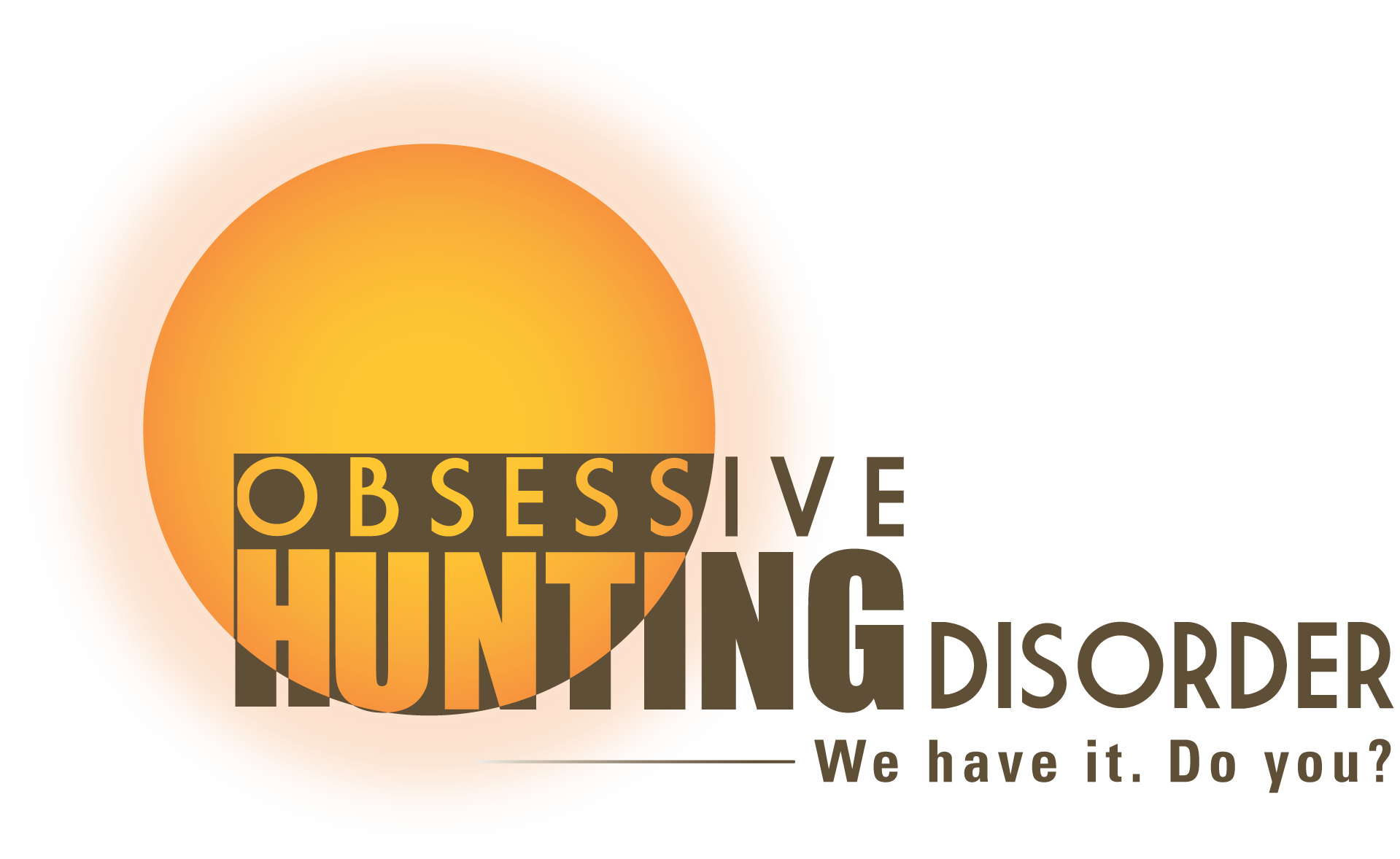Obsessive Hunting Disorder