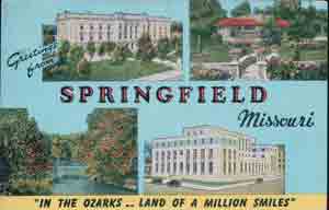 Greetings from Springfield, Missouri