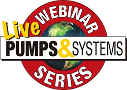 Pumps & Systems Webinar Series