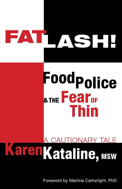 FATLASH! Food Police & the Fear of Thin