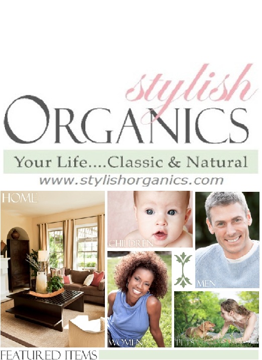 SHOP www.stylishorganics.com for organic and eco-friendly products for the entire family.