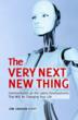 The Very Next New Thing by Gini Graham Scott