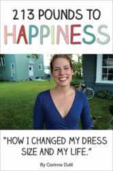 Cover of 213 Pounds to Happiness: How I Changed My Dress Size and My Life