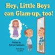 Hey Little Boys can Glam Up Too!
