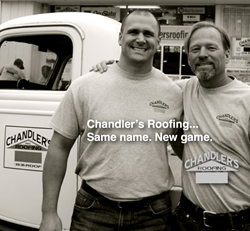 Partners Brian Hicks and Trevor Leeds of Chandler's Roofing are excited about the growth and direction of their well established roofing company.